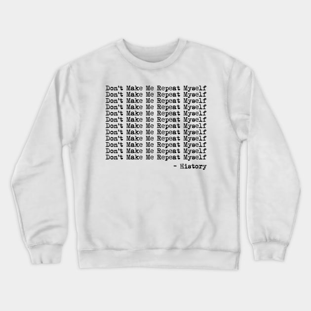 History Teacher t history teacher history teacher ,appreciation quotes , history teacher meme 2020 , community Crewneck Sweatshirt by Gaming champion